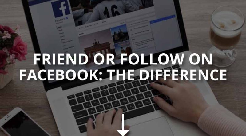 What Is The Difference Between Friends And Followers On Facebook
